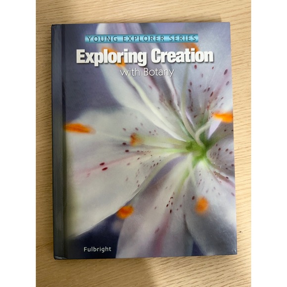 Apologia Other - Exploring Creation with Botany Young‎ Explorer Series Jeannie Fulbright Apologia